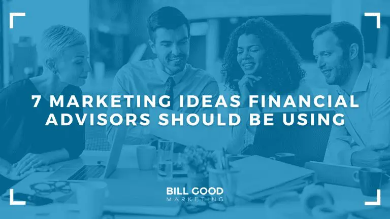 7 Marketing Ideas Financial Advisors Should Be Using