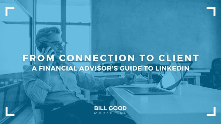 From connection to client A Financial Advisors Guide to LinkedIn
