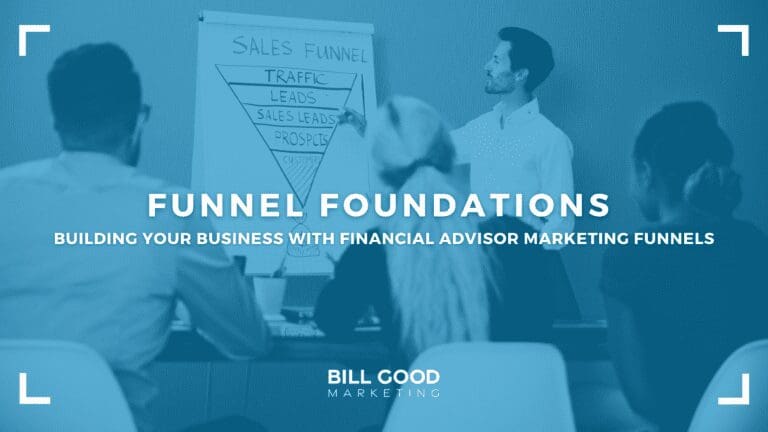 Funnel Foundations Building Your Business with Financial Advisor Marketing Funnels