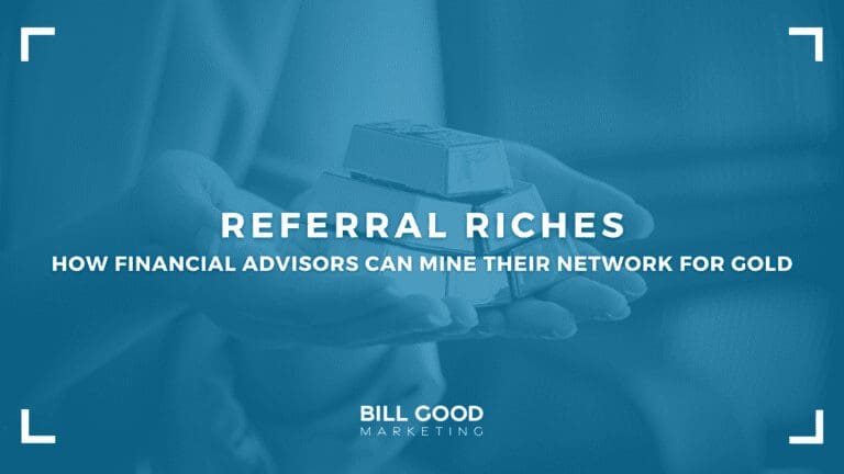 Referral Riches How Financial Advisors Can Mine Their Network for Gold