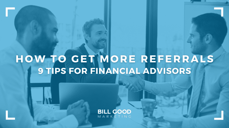 How to Get More Referrals 9 Tips for Financial Advisors