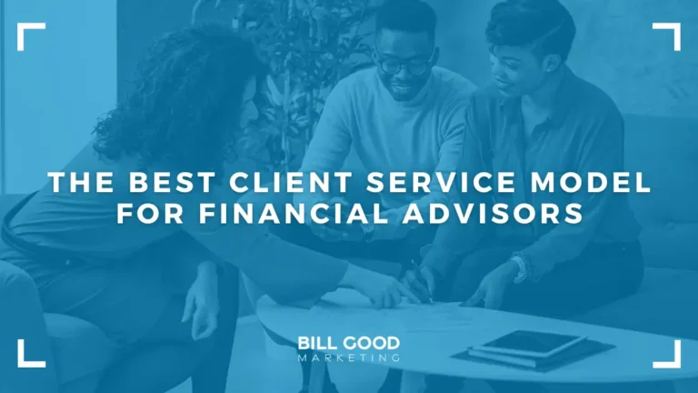 The Best Client Service Model for Financial Advisors