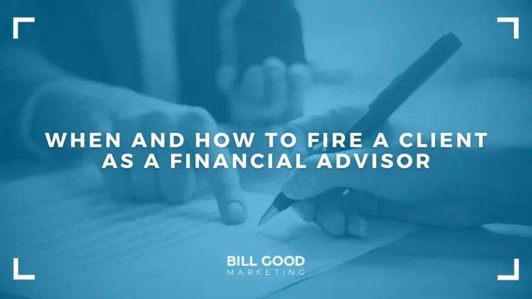 When and How to Fire a Client as a Financial Advisor